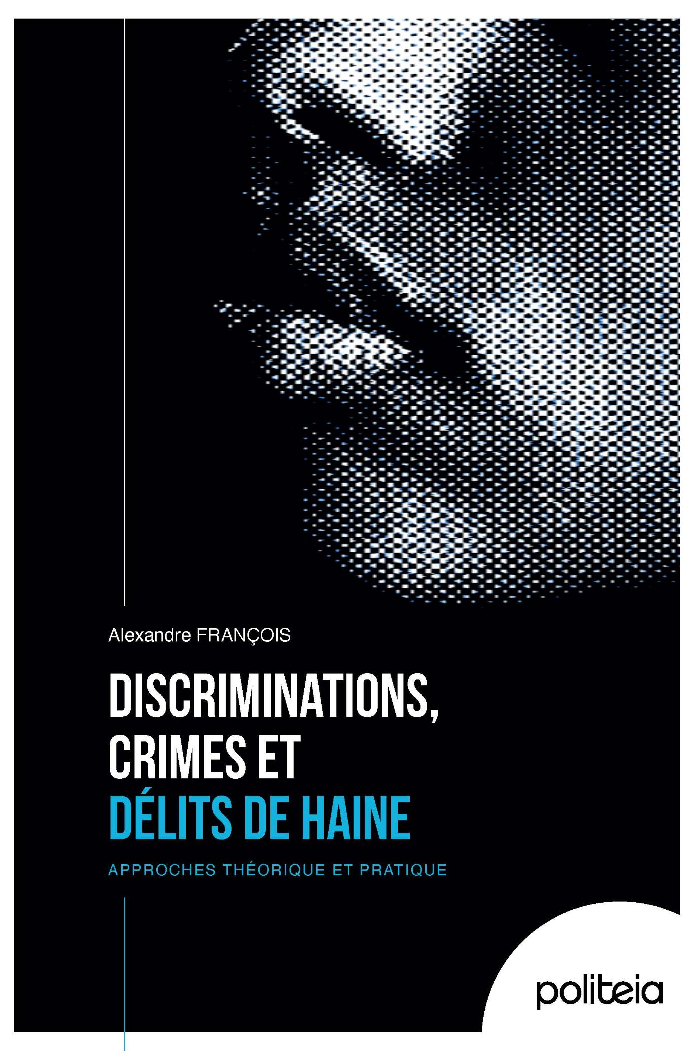 Omslag van Discrimination, cimes et délits de haine : approches théorique et pratique