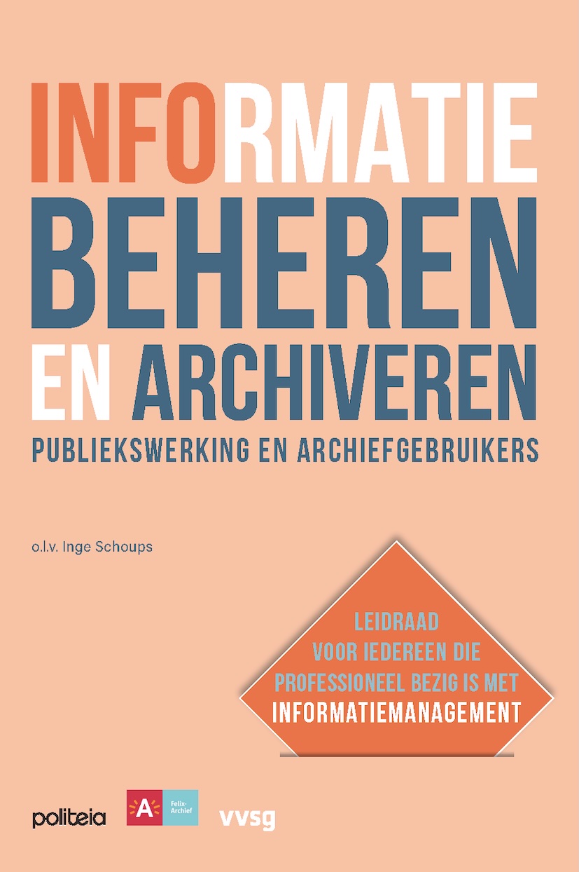 Omslag van Informatie beheren en archiveren: publiekswerking en archiefgebruikers