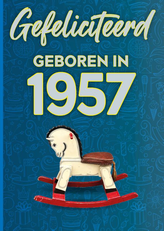 Omslag van Gefeliciteerd geboren in 1957