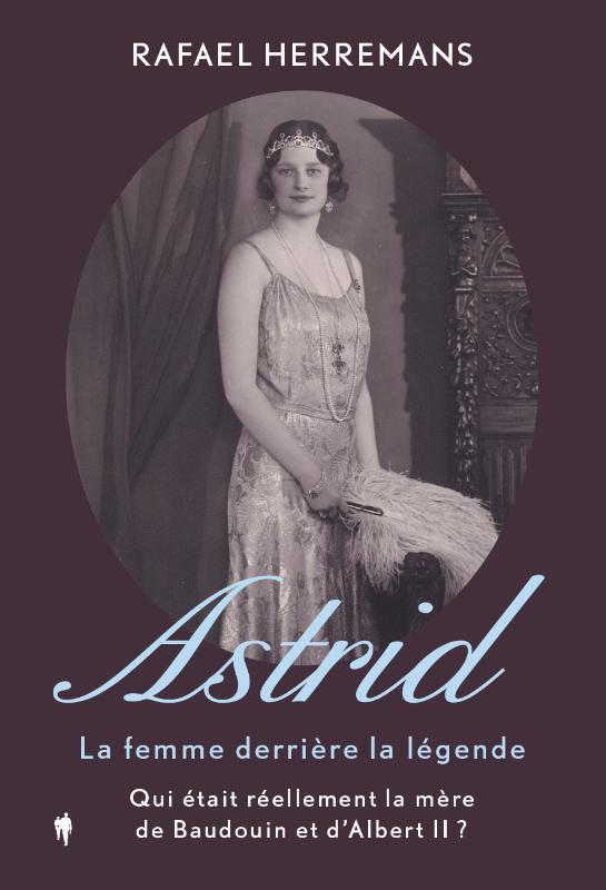 Omslag van Astrid : la femme derrière la légende