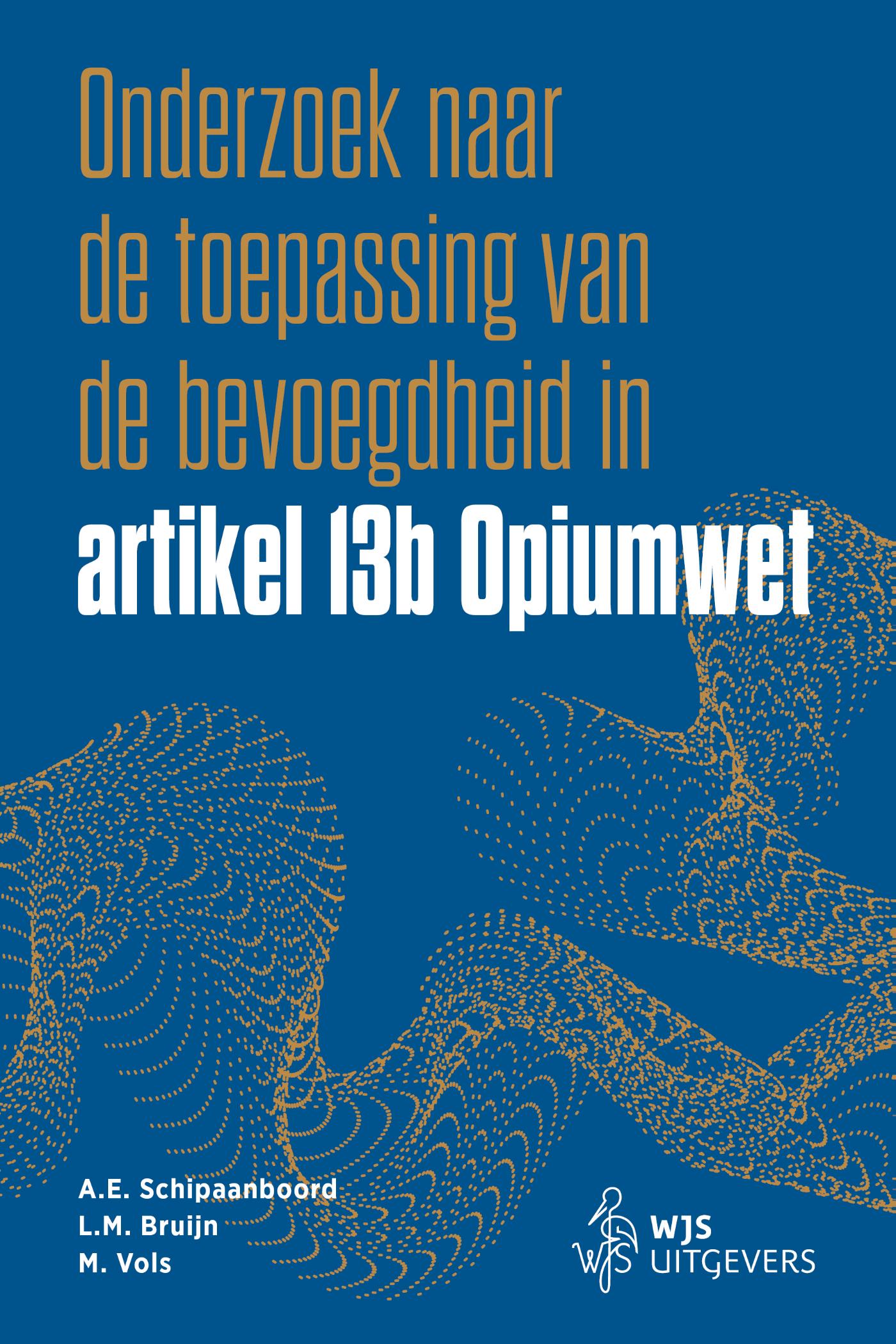 Omslag van Onderzoek naar de toepassing van de bevoegdheid in artikel 13b Opiumwet